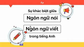 Nói Và Viết Trong Tiếng Anh