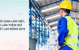 Thời Gian Làm Việc Theo Bộ Luật Lao Động